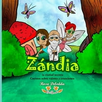 Cuentos Ojos Grandes: Zándia "La ciudad SECRETA": Cuento sobre valores y emociones ¡Leer, ver, colorear y escribir! (Paperback)
