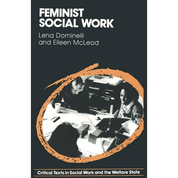Critical Texts in Social Work and the We Feminist Social Work, Book 1, (Paperback)