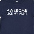 thumbnail image 4 of Inktastic Awesome Like My Aunt Boys or Girls Baby T-Shirt, 4 of 5