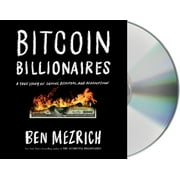 Bitcoin Billionaires : A True Story of Genius, Betrayal, and Redemption (CD-Audio)