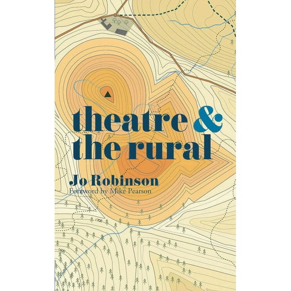 Theatre and Theatre and the Rural, Book 9, (Paperback)