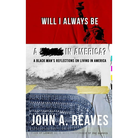 Will I Always Be A __ In America?: A Black Man's Reflections on Living in America, (Paperback)