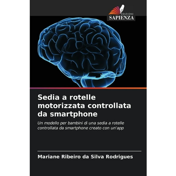 Sedia a rotelle motorizzata controllata da smartphone, (Paperback)