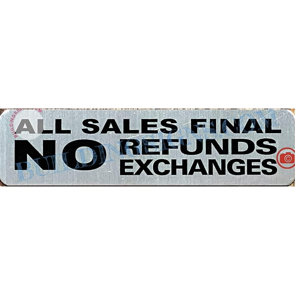 All Sale Final NO Refund NO Exchange Sign (Brushed Aluminum, 2X7.75) (ref-2201)
