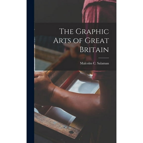 The Graphic Arts of Great Britain (Hardcover)