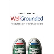 Well-Grounded : The Neurobiology of Rational Decisions, Used [Hardcover]