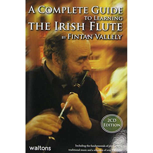 COMPLETE GUIDE TO LEARNING THE IRISH FLUTE BOOK AND CD