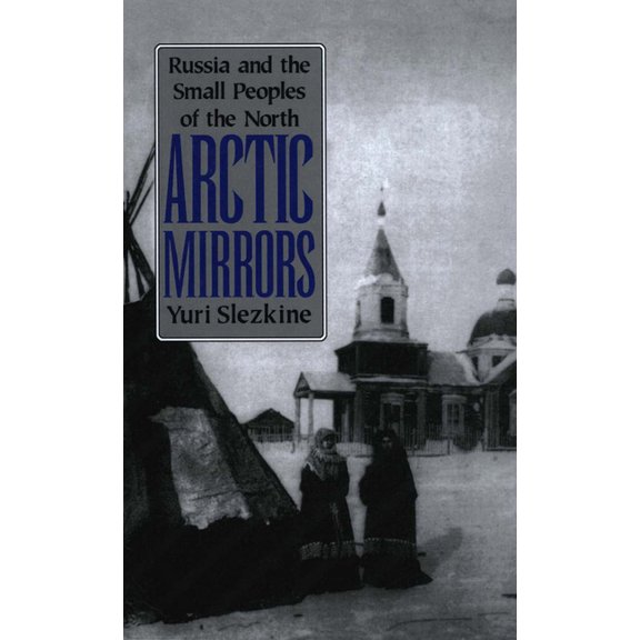 Cornell Paperbacks Arctic Mirrors: Radical Evil and the Power of Good in History, (Paperback)