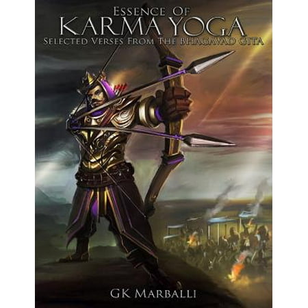 Essence of Karma Yoga: Selected Verses from the Bhagavad Gita -