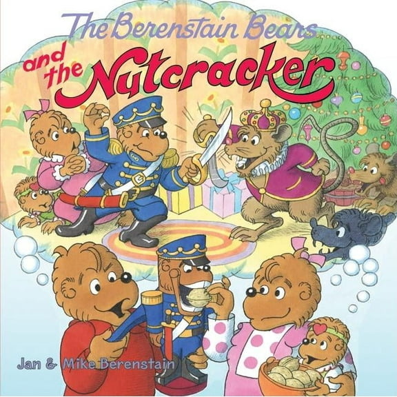 Berenstain Bears The Berenstain Bears and the Nutcracker: A Christmas Holiday Book for Kids, Book 42, (Paperback)