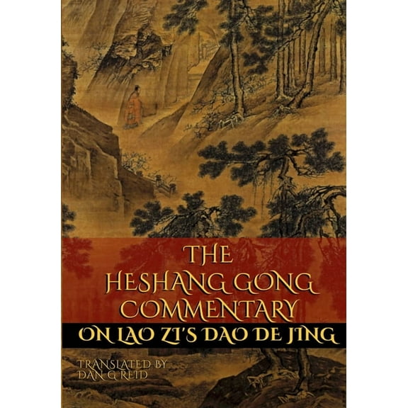 The Heshang Gong Commentary on Lao Zi's Dao De Jing, (Paperback)