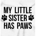 thumbnail image 2 of Little Sister Has Paws Cute Dog Pet Toddler Boy Girl T Shirt Infant Toddler Brisco Brands 18M, 2 of 6