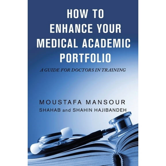 How to Enhance Your Medical Academic Portfolio: A Guide for Doctors in Training, (Paperback)