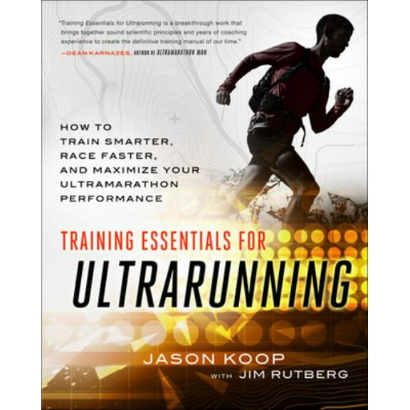 Pre-Owned Training Essentials for Ultrarunning: How to Train Smarter, Race Faster, and Maximize Your Ultramarathon Performance Paperback