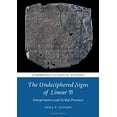 thumbnail image 1 of The Undeciphered Signs of Linear B: Interpretation and Scribal Practices (Cambridge Classical Studies), 1 of 1