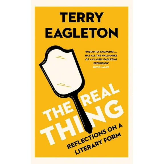 The Real Thing: Reflections on a Literary Form, (Hardcover)
