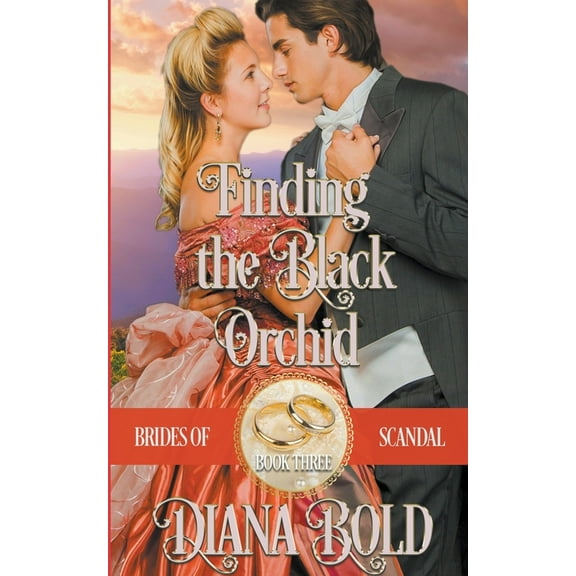 Brides of Scandal Finding the Black Orchid, Book 3, (Paperback)
