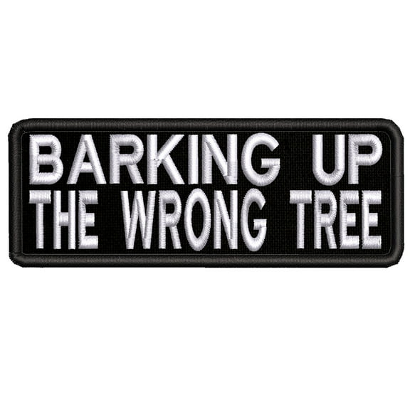 Applique Inspirational Barking Up The Wrong Tree Theme Hook Backing Decorative Patch Funny Saying Biker Emblem