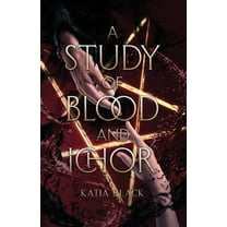 A Study of Blood and Ichor, (Paperback)