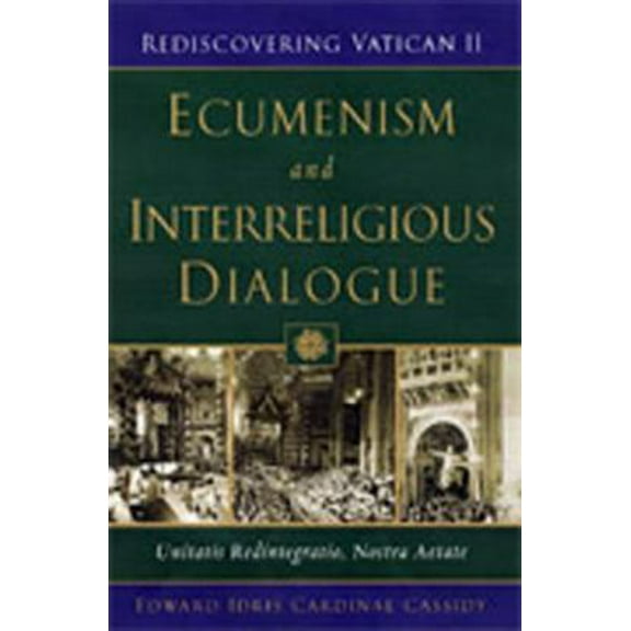 Pre-Owned Ecumenism and Interreligious Dialogue: Unitatis Redintegratio, Nostra Aetate (Paperback) 0809143380 9780809143382