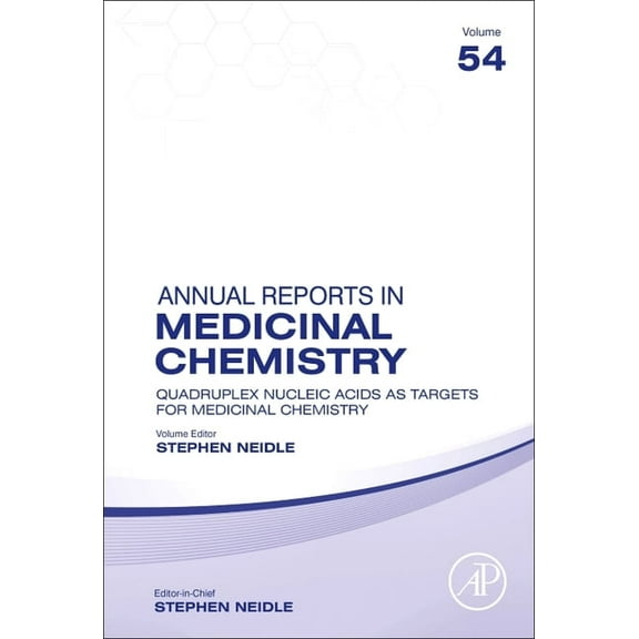 Annual Reports in Medicinal Chemistry Quadruplex Nucleic Acids as Targets for Medicinal Chemistry: Volume 54, Book 54, (Hardcover)