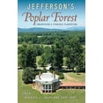 thumbnail image 2 of Jefferson's Poplar Forest: Unearthing a Virginia Plantation, (Paperback), 2 of 4