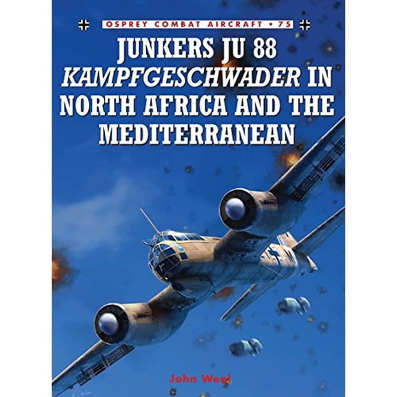 Pre-Owned Junkers Ju 88 Kampfgeschwader in North Africa and the Mediterranean (Combat Aircraft) Paperback