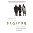 thumbnail image 1 of Pre-Owned Saqiyuq: Stories from the Lives of Three Inuit Women Volume 19 (Paperback) 0773522441 9780773522442, 1 of 1
