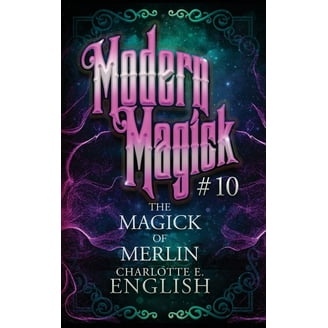 Modern Magick: Twelve Lessons in the High Magickal Arts