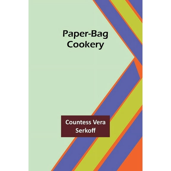 Paper-bag Cookery, (Paperback)
