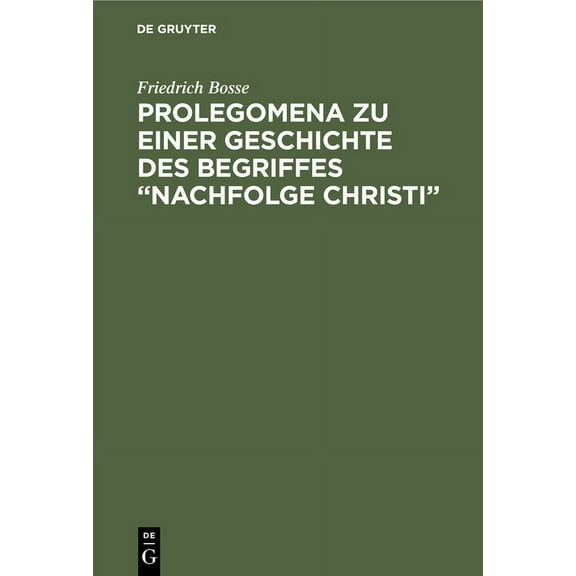 Prolegomena Zu Einer Geschichte Des Begriffes "Nachfolge Christi" (Hardcover)