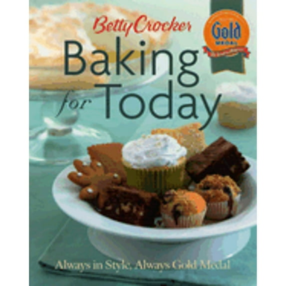 Pre-Owned Betty Crocker Baking For Today (Hardcover) 0764589970 9780764589973