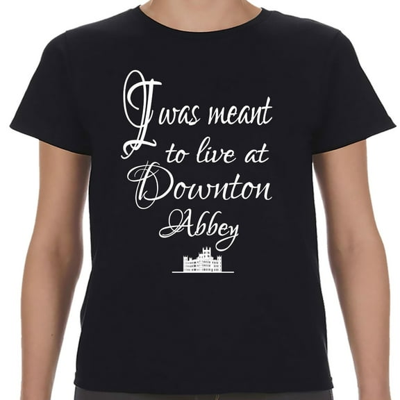 I Was Meant To Live At Downton Abbey White Logo Unisex Shirt-Unisex 2XL