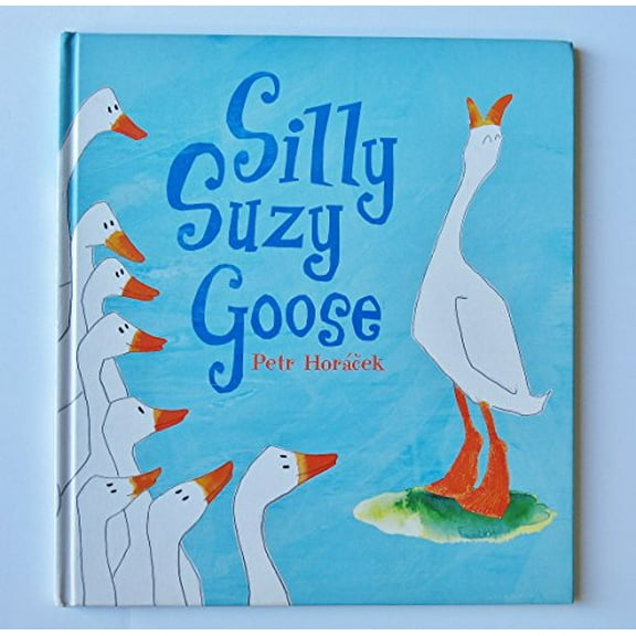 Pre-Owned Silly Suzy Goose, 9780763630409, 0763630403, Hardcover,