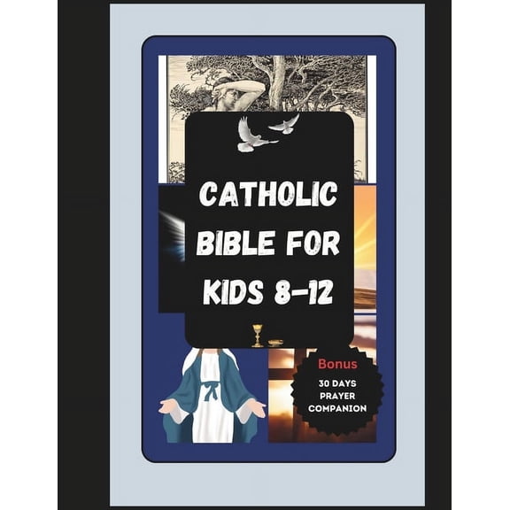Kids Bible Study Catholic Bible For Kids 8-12: The Complete Christian Children's Illustrated Bible Story, (Paperback)
