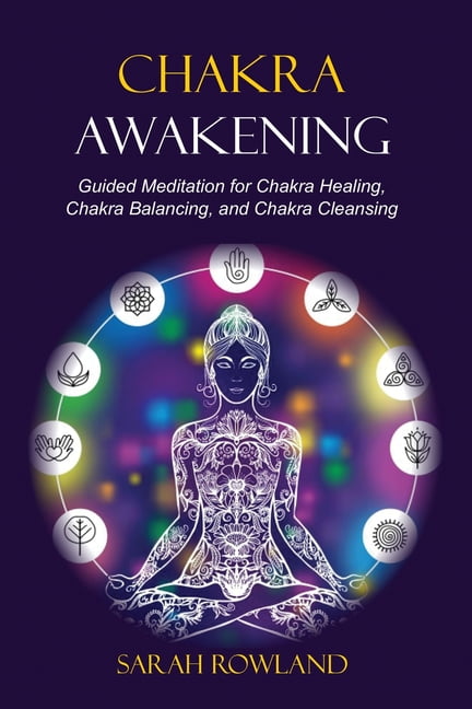 Chakra Awakening: Guided Meditation To Heal Your Body And Increase ...