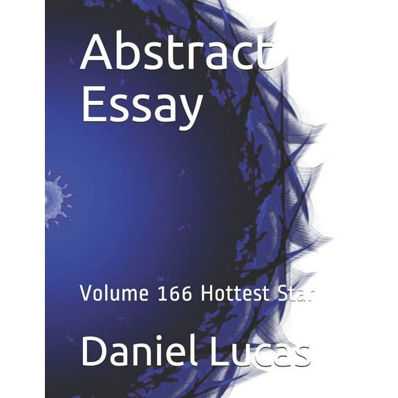 Abstract Essay: Abstract Essay: Volume 166 Hottest Star (Series #166) (Paperback)