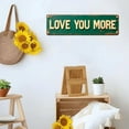 thumbnail image 2 of "Love You More" Tin Sign - 16x4 Inches Romantic Decor for Wall, Great for Bedroom, Living Room, Porch | family sign, home sweet home sign, vintage decor for home, 2 of 4