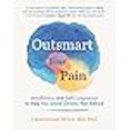 thumbnail image 3 of Outsmart Your Pain: Mindfulness and Self-Compassion to Help You Leave Chronic Pain Behind, 3 of 3