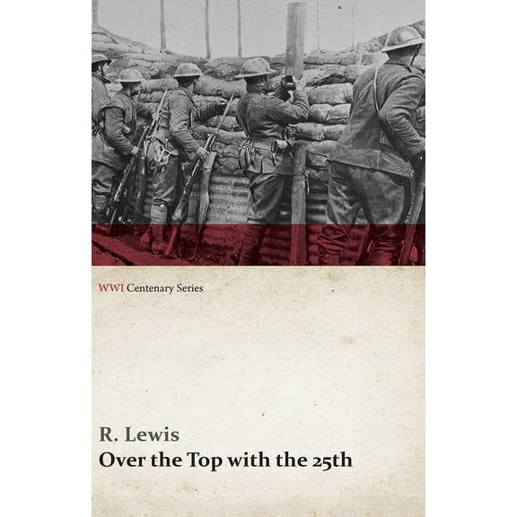 Over the Top with the 25th (WWI Centenary Series)