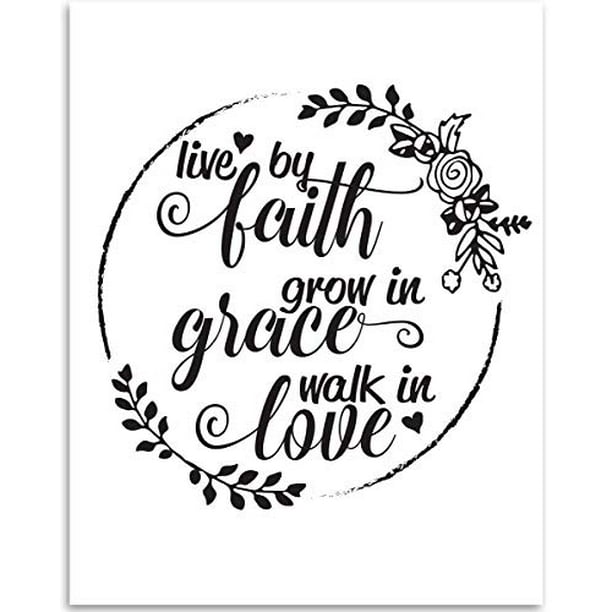 Live By Faith, Grow in Grace, Walk in Love - 11x14 Unframed Typography ...