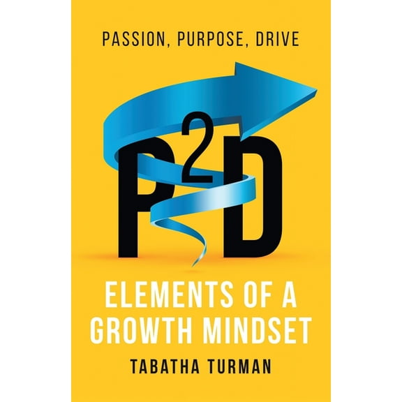 P2d: Elements of a Growth Mindset, (Paperback)