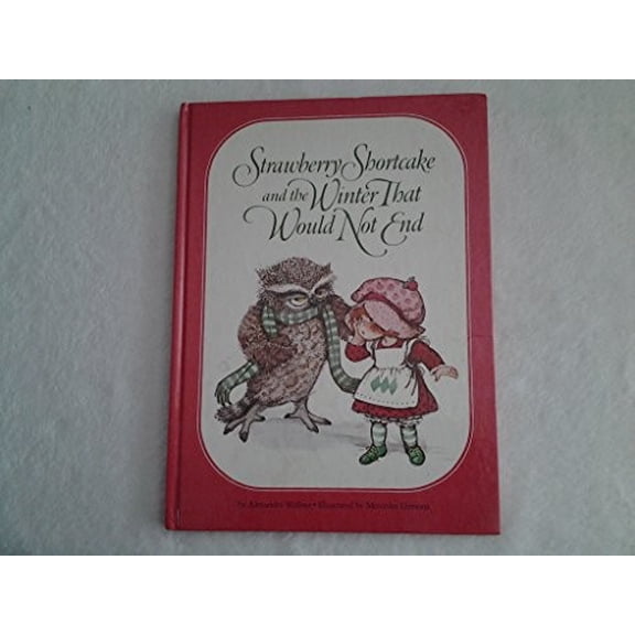 Pre-Owned Strawberry Shortcake and the Winter That Would Not End (Hardcover) 0394848233 9780394848235
