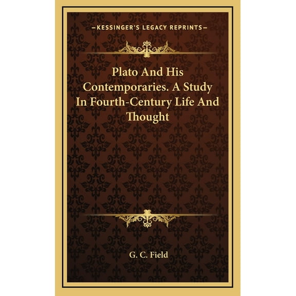 Plato And His Contemporaries. A Study In Fourth-Century Life And Thought (Hardcover)