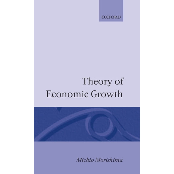 Theory of Econic Growth, (Hardcover)