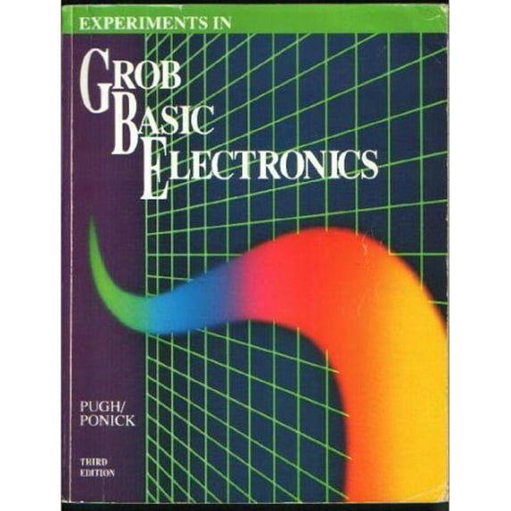 Pre-Owned Experiments in Grob Basic Electronics (Paperback) 0028007646 9780028007649