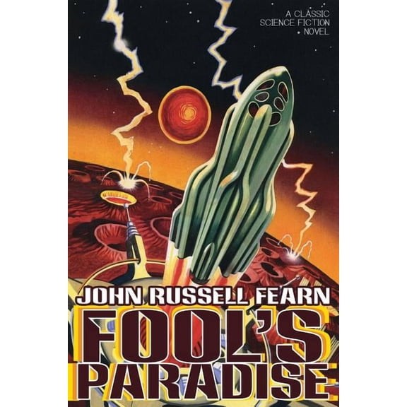 Fool's Paradise: A Classic Science Fiction Novel, (Paperback)
