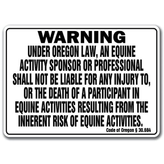 SignMission WS-D-1218-Oregon 12 x 18 in. Oregon - Activity Liability Warning Statute Horse Farm Barn Stable Equine Plastic Sign