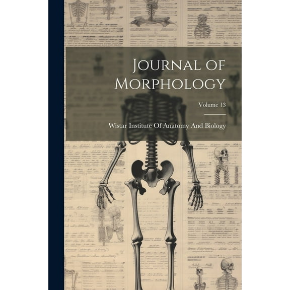 Journal of Morphology; Volume 13 (Paperback)