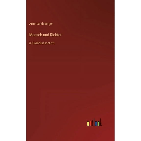 Mensch und Richter: in Großdruckschrift (Hardcover)